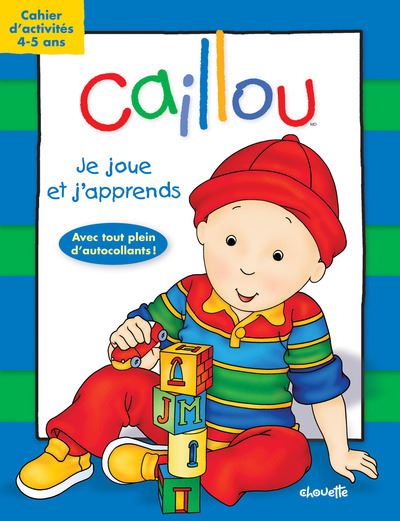 Caillou Je joue et j'apprends - Cahier d'activités 4-5 ans -  Collectif - broché