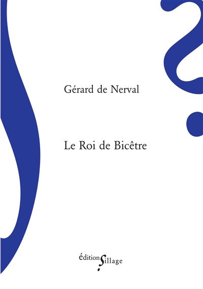 Le roi de Bicêtre