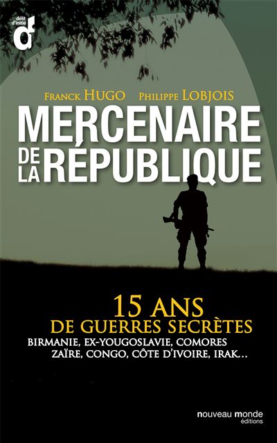 Mercenaire de la République - Philippe Lobjois - broché