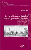 La vie à l'intérieur du palais dans le royaume du Danhomè
