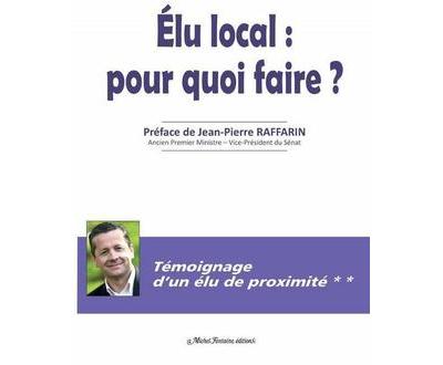 Elu local, pour quoi faire ?