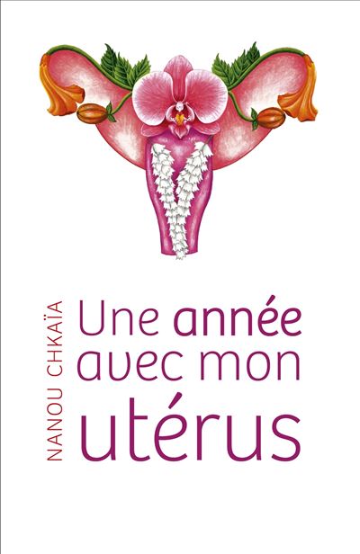 Une année avec mon utérus