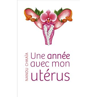 Une année avec mon utérus