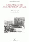 L'Œil aux aguets ou l'artiste en voyage