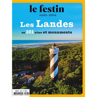 Les Landes en 101 sites et monuments - hors-série le festin