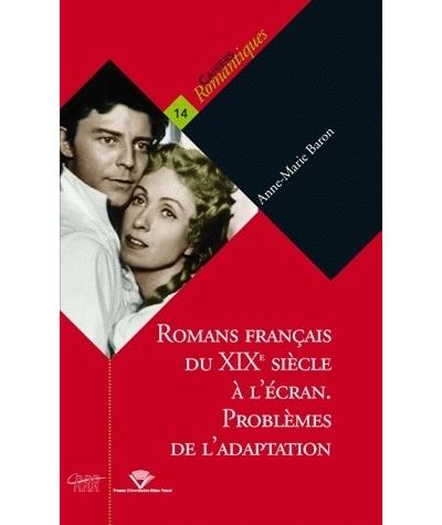 Romans Français Du XIXème Siècle à L'écran : Problèmes De L'adaption ...