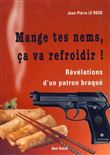 Mange tes nems, ça va refroidir ! - révélations d'un patron braqué