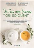 Je fais mes tisanes qui soignent