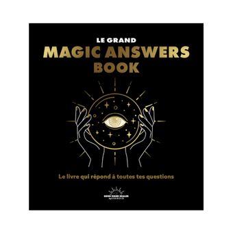 Le grand Magic Answers book - Le livre qui répond à toutes tes questions