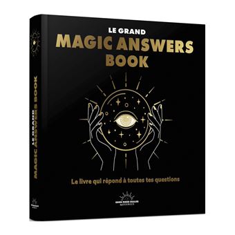 Le grand Magic Answers book - Le livre qui répond à toutes tes questions