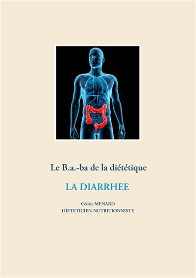 Le B.a.-ba de la diététique pour la diarrhée