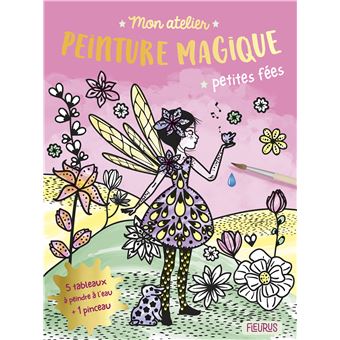 Mon atelier peinture magique - Petites fées