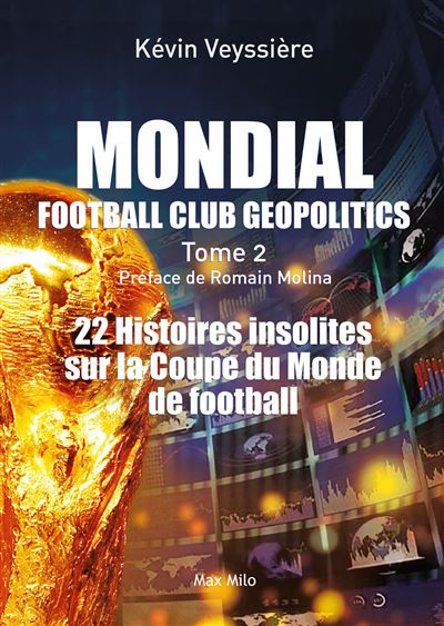 Mondial : Football Club Geopolitics