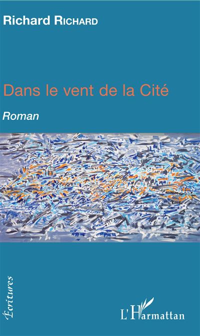 Dans le vent de la cité - Richard Richard - broché