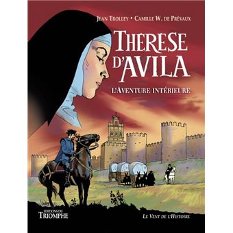 Thérèse d'Avila, L' Aventure intérieure