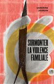 Surmonter la violence familiale
