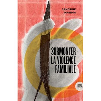 Surmonter la violence familiale