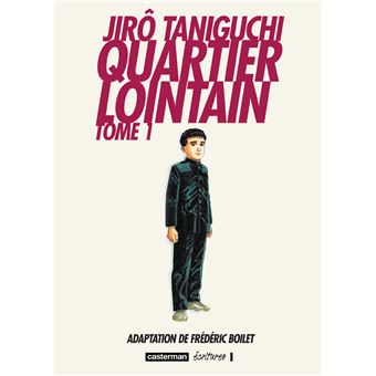 Quartier Lointain Tome 1 Quartier Lointain Jiro Taniguchi Jiro Taniguchi Frederic Boilet Cartonne Achat Livre Fnac
