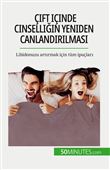 Cift icinde cinselli in yeniden canlandirilmasi