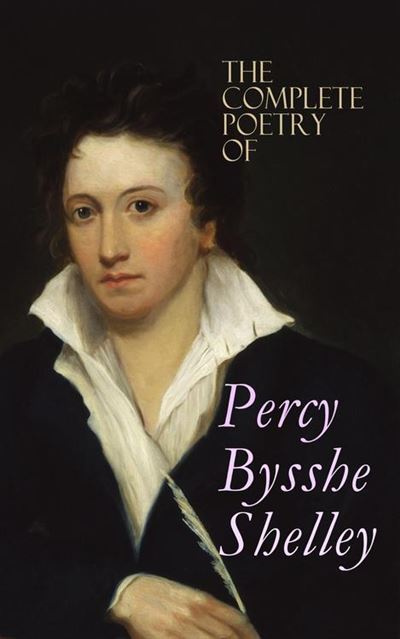 The Complete Poetry Of Percy Bysshe Shelley Prometheus Unbound, The ...