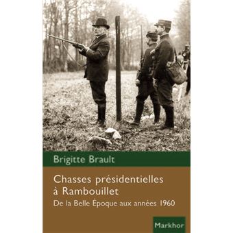 Chasses présidentielles à Rambouillet