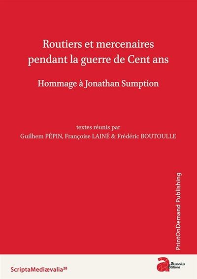 Routiers et mercenaires pendant la guerre de Cent Ans