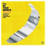 I'll Be Your Mirror: A Tribute To The Velvet Underground - 2 Vinilos