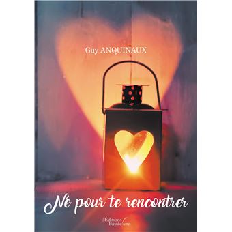 Né pour te rencontrer