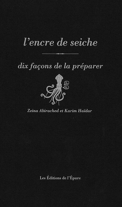 L' Encre de seiche, dix façons de la préparer
