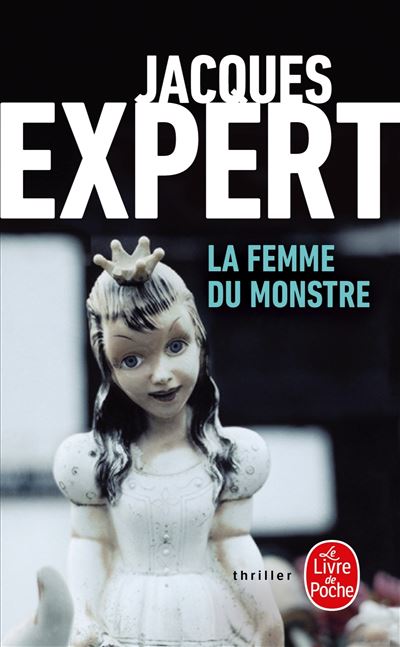 La Femme du monstre - Jacques Expert - Poche