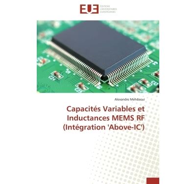 Capacités variables et inductances MEMS RF, intégration Above-IC