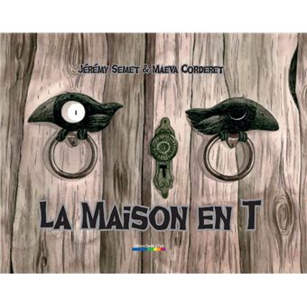 La maison en T