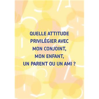 Pour des relations épanouies avec mon conjoint, mon enfant, un parent, mes amis