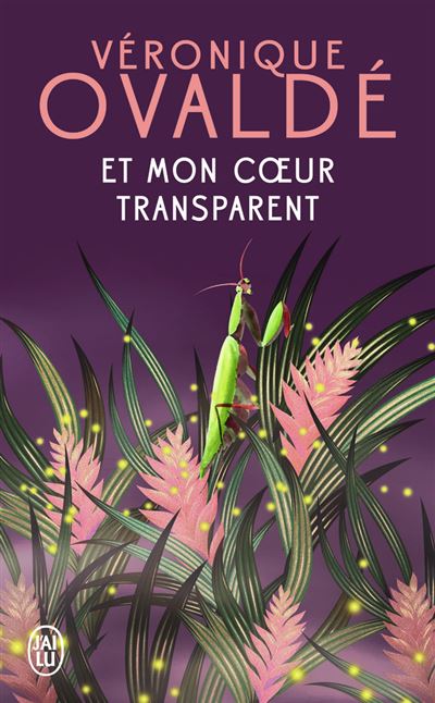 Et mon coeur transparent - Véronique Ovaldé - Poche