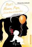 Psst ! Maman, Papa, j’ai un truc à vous dire…