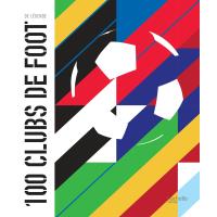 Les 100 clubs de foot de légende