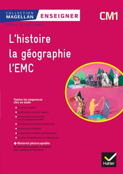Magellan Enseigner Histoire Géographie EMC CM1 Cycle 3