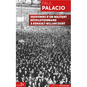 Souvenirs d'un militant révolutionnaire à Renault-Billancourt