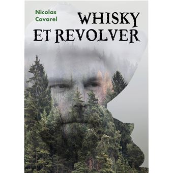 Whisky et revolver