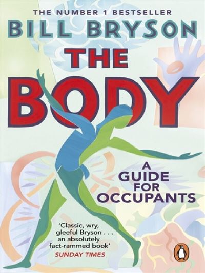 THE BODY A GUIDE FOR OCCUPANTS - Bill Bryson - Broschur