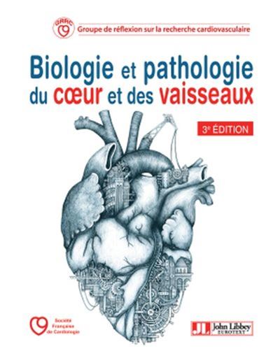 Biologie et pathologie du coeur et des vaisseaux