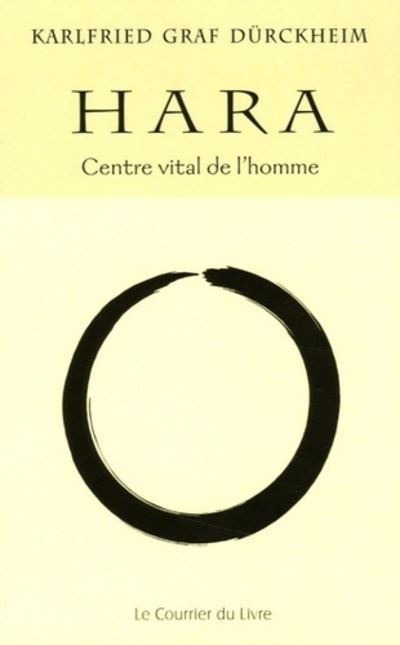 Hara - Centre vital de l'homme - Karlfried Von Dürckheim - broché