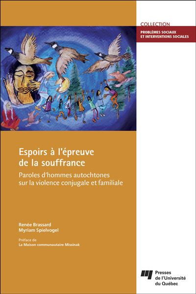 Espoirs a l'epreuve de la souffrance paroles d'hommes autoch