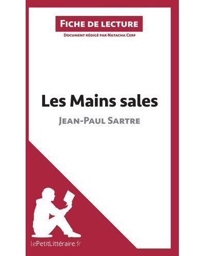 Analyse : Les Mains sales de Jean-Paul Sartre  (analyse complète de l'œuvre et résumé)