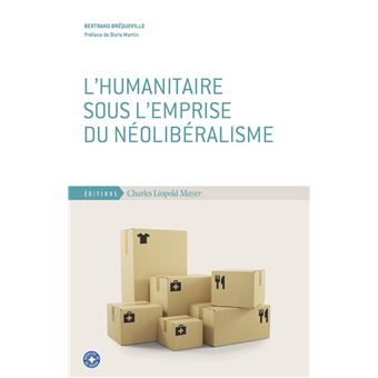 L'humanitaire sous l'emprise du néolibéralisme