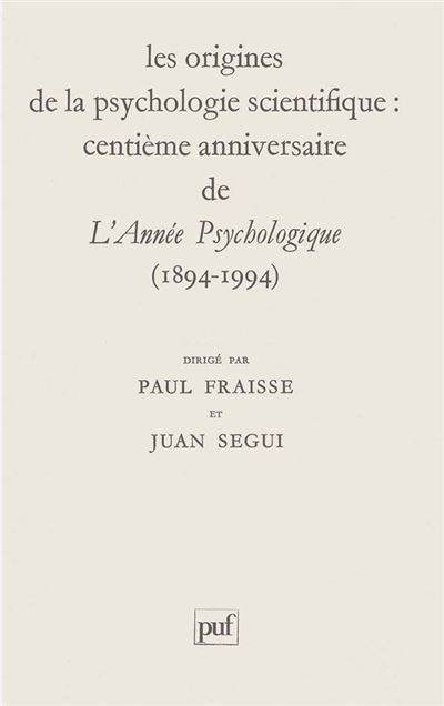 Les origines de la psychologie scientifique - Paul Fraisse - broché