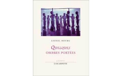 Quelques ombres portées