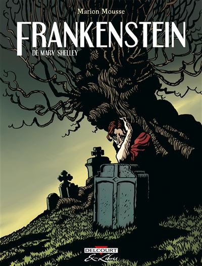 L'intégrale Frankenstein de Mary Shelley