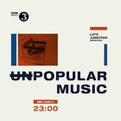 Bbc Late Junction Sessions : Unpopular Music Inclus coupon de téléchargement