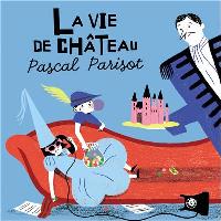La vie de château